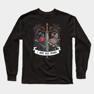 I Am No Man - Roses and Sword - Fantasy Long Sleeve T-Shirt